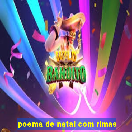 poema de natal com rimas